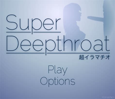 super deep deepthroat|SDT Loader .